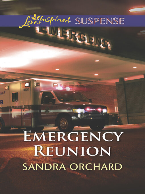 Title details for Emergency Reunion by Sandra Orchard - Available